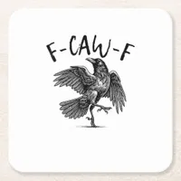 F-Caw-F Funny Raven Crow Spooky Season Creative Ca Square Paper Coaster
