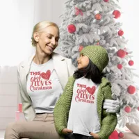 Fun This Girl Loves Christmas Heart Red Text  T-Shirt