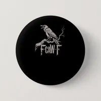 F-Caw-F Crow Pun Funny Bird Cawing Grunge Back Tri Button