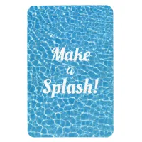 Make A Splash Encouragement Quote Magnet