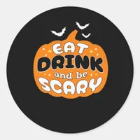 Funny Halloween Pumpkin Eat Drink And Be Scary Ess Classic Round Sticker