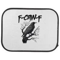 F Caw F Funny Crow Support Your Murder Graphic Car Floor Mat
