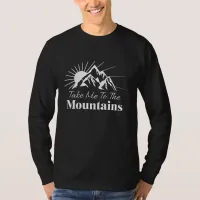 Take Me to the Mountains  T-Shirt