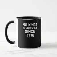 No Kings In America Since 1776 Democrats Patriotic Mug