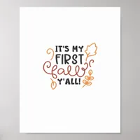 It’s My First Fall Y’all Poster