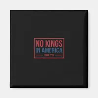 No Kings In America Since 1776 Patriotic Retro Cla Magnet
