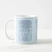 Writers Keep It In Their Heads Brain Slogan Coffee Mug