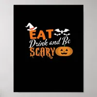 Eat Drink And Be Scary Essential Funny Style Poster