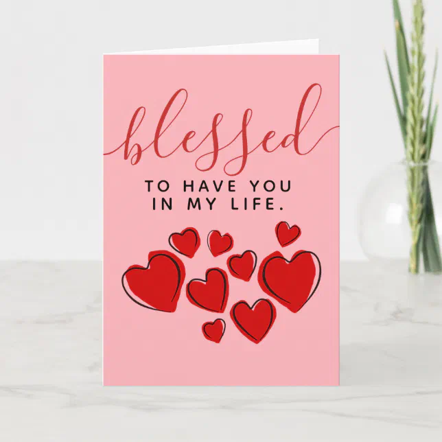 Cute Red Hearts Blessed to Have You in My Life Card