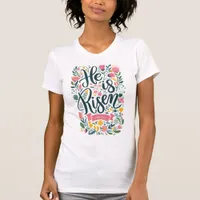 "He Is Risen" Modern Christian Easter Bible T-Shirt