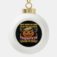 Just Doing My  To  Weirdest Trumpkin Usa Classic Ceramic Ball Christmas Ornament