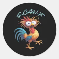 F Caw F Funny Chicken Humor Retro Style Classic Round Sticker