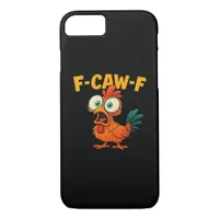 Humor Funny Crow F-Caw-F Gothic iPhone 8/7 Case