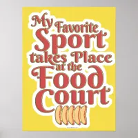 Silly Food Court Sport Eating Slogan Poster