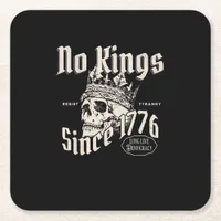 No Kings In America Since 1776 Freedom Spirit Look Square Paper Coaster