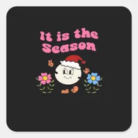 It Is The Season Christmas Square Sticker