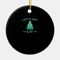 Let's Get Lit Funny Drunk Drinking Christmas Tree  Ceramic Ornament