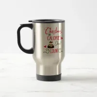 christmas calories dont count funny holiday quote travel mug