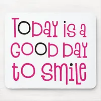 Today Is A Good Day To Smile Inspiring Quote Pink Mouse Pad