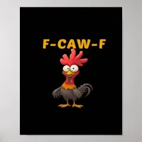 F-Caw-F-Chicken Essential Classic Aesthetic Unique Poster
