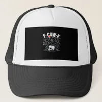 F-Caw-F Funny Trendy Trucker Hat