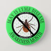 May is Lyme Disease Awareness Month Anti Tick Button