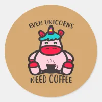 Even Unicorns Need Coffee Funny Pink Unicorn Classic Round Sticker