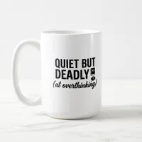 Classic Mug 15 oz Deadly Quiet Tea Lover