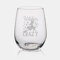 Witches be Crazy Halloween Stemless Wine Glass