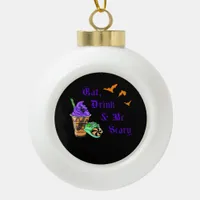 Eat Drink And Be Scary Halloween Minimal Clean Ceramic Ball Christmas Ornament