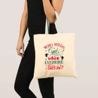 Who Needs Cupid When Everyone Loves Me Valentine Tote Bag