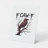 F-Caw-F Raven Classic Pedestal Sign