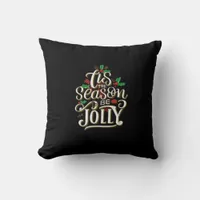 Christmas Tis The Season Jolly Throw Pillow