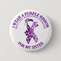 I Wear Purple for my Sister | MCAS Mast Cell  Button
