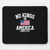 No Kings In America Since 1776 America Flag Mouse Pad