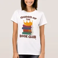 Queen Of Book Club Fun Reading Design T-Shirt