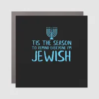 Tis Season To Everyone Im Jewish Funny Hanukkah Car Magnet