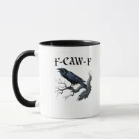 F-Caw-F Funny Bird Crow Mug