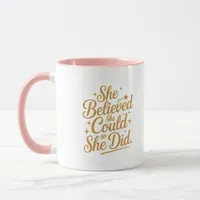 She Believed She Could So She Did | Graduation Mug