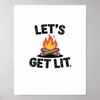 Let's Get Lit - Campfire Vibes - Camping Adventure Poster