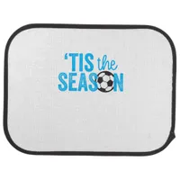 Soccer For Teen Girls Tis The Season Car Floor Mat