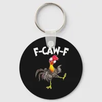 Funny F-Caw-F Chicken FCAWF Chicken Keychain