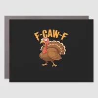 F-Caw-F Thanksgiving Turkey Essential Car Magnet