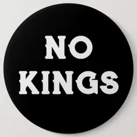 Large Jumbo-Sized No Kings | Anti-Trump Protest Button
