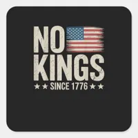 No Kings In America Since 1776 Freedom Spirit Look Square Sticker