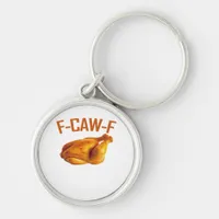 F-Caw-F Chicken Classic Keychain