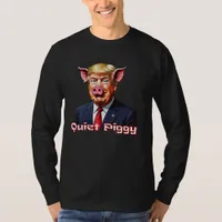 Quiet Piggy | Anti-Trump Political Humor T-Shirt