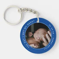 The Day I Met My Daddy Photo First Father's Day Ke Keychain