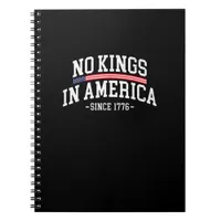 No Kings In America Since 1776  Spirit Notebook
