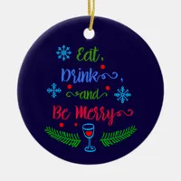 Eat, Drink and Be Merry, Christmas Holiday, ZSSPG Ceramic Ornament